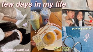 few days in my life : pool with bf, cinema, picking myself up! (reset routine) 🎀✨