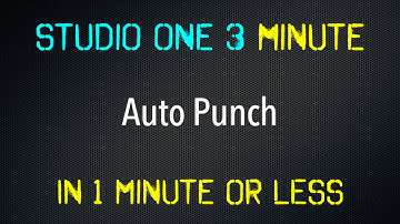 Studio One 3 Auto Punch In 1 Minute