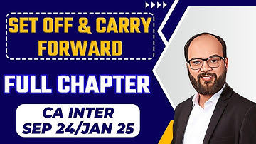 Aggregation of Income, Set-Off and Carry Forward of Losses | CA Inter Sep 24/jan 25 | Taxation Ch 5