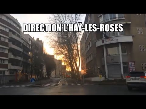 L'Haÿ-les-Roses -Roote 4K- Drinving- Region de france