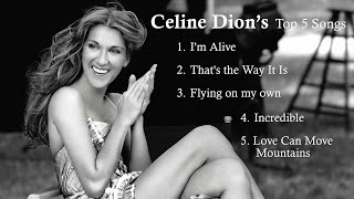 Celine Dion Top 5 Songs
