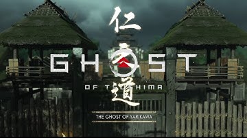Ghost of Tsushima | THE GHOST OF YARIKAWA | Ps4 Gameplay | No Commentary