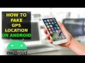 How To Fake GPS Location On Android Phone
