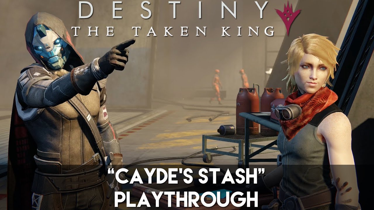 Destiny: The Taken King - "Cayde's Stash" Playthrough