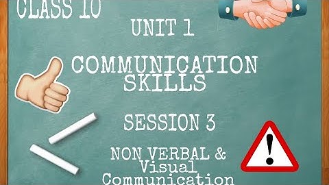 Employability skills Class 10 Unit 1 Session 3 Non verbal and visual communication
