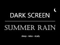 10 Hours of Summer RAIN ASMR | Relaxing Black Screen RAIN Sounds