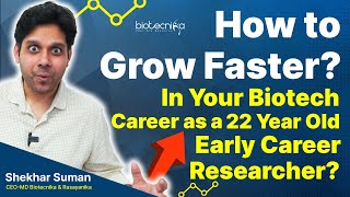 How To Grow Faster in Biotech Career As A Fresher - 22 Year Old Early Career Researcher ? screenshot 5