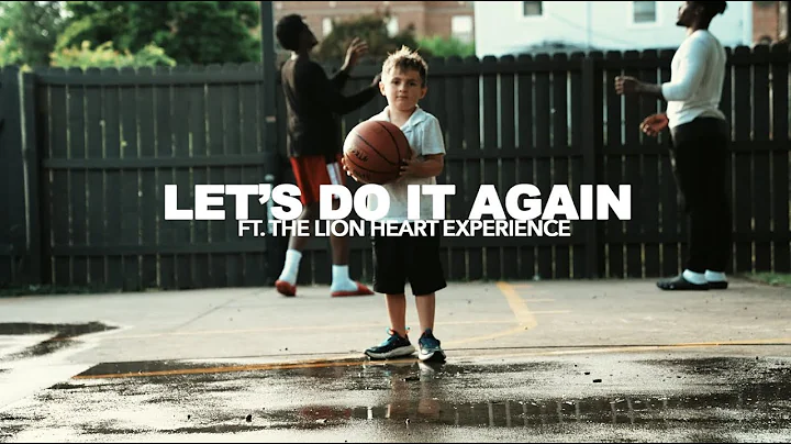 LET'S DO IT AGAIN FT. The Lion Heart Experience (O...
