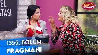 Gelinim Mutfakta 1355. Bölüm Fragmanı