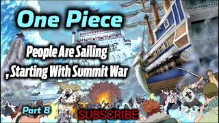 One Piece: People Are Sailing, Starting With Summit War! | Part 8 Chapter 176-200