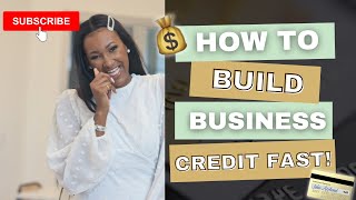 How to Build Business Credit FAST!