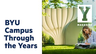 BYU Campus Through the Years