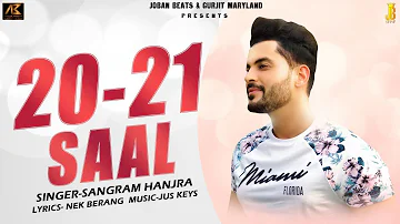 20-21 Saal | FULL VIDEO SONG | SANGRAM HANJRA  | LATEST PUNJABI SONGS 2021 | JOBAN BEATS