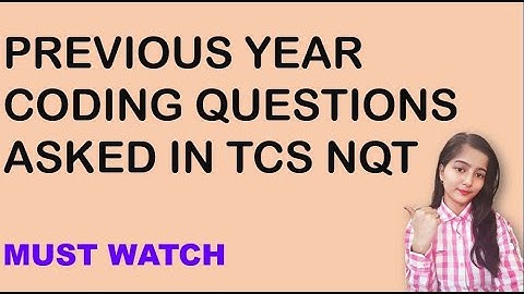 PREVIOUS YEAR CODING QUESTIONS ASKED IN TCS NQT || MUST WATCH