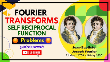 4. Self Reciprocal Function — Fourier Transforms — 21MAB201T
