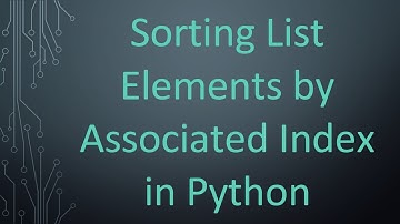 Sorting List Elements by Associated Index in Python