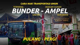 Dari Terminal Bunder Gresik ke Makam Sunan Ampel Surabaya naik Trans Jatim