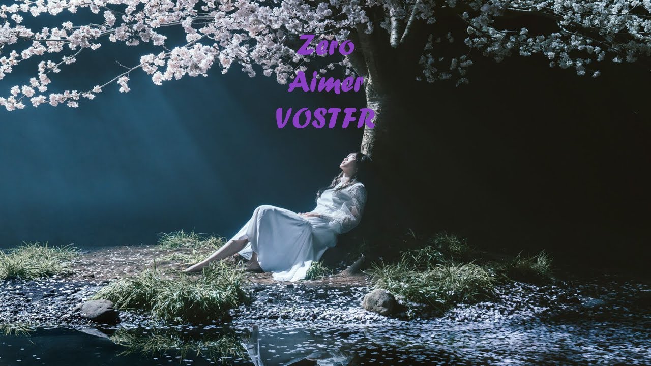 Aimer Zero VOSTFR - YouTube