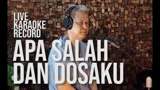 APA SALAH DAN DOSAKU – KARAOKE LIVE RECORD SANBERT ENTERTAINMENT | PERFORMED BY ANTON LEYTING