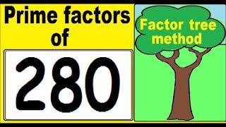 Prime factors of 280. Prime factors decomposition of 280. Factor tree method.