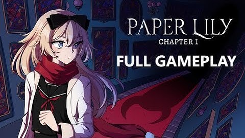 Paper LiLy - Chapter 1 Full Gameplay (Walkthrough)