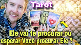 Ele vai te procurar ou esperar você procurar ele ? O que ele pretende ? Ele vai me procurar tarot ?