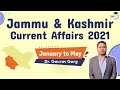 Jammu and Kashmir Current Affairs 2021 - January to May for KAS, JKAS, JK PSC, JK Police, JKSSB