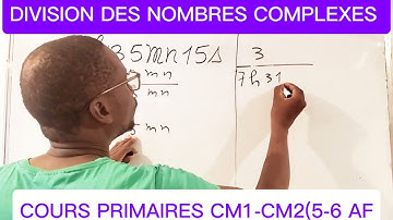 Division des nombres complexes Cours Primaires CM1-CM2 (5-6 AF)