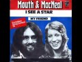 Mouth & MacNeal - I See A Star