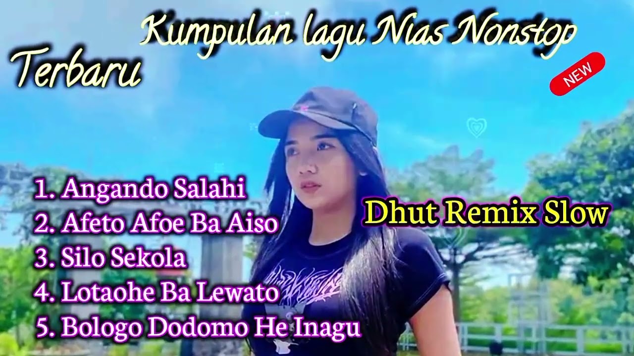 Kumpulan lagu Nias - Angando Salahi - Nonstop Dhut Remix Slow