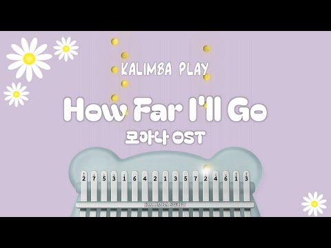 How Far I'll Go(칼림바 악보) (조율필요없는17키) - 모아나 OST