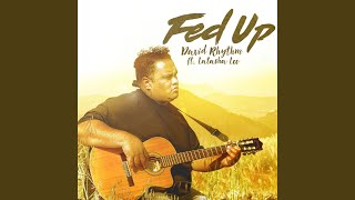 Video thumbnail of "David Rhythm - Fed up (feat. Latasha Lee)"