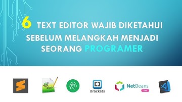 6 Text editor wajib diketahui sebelum menjadi seorang Programer