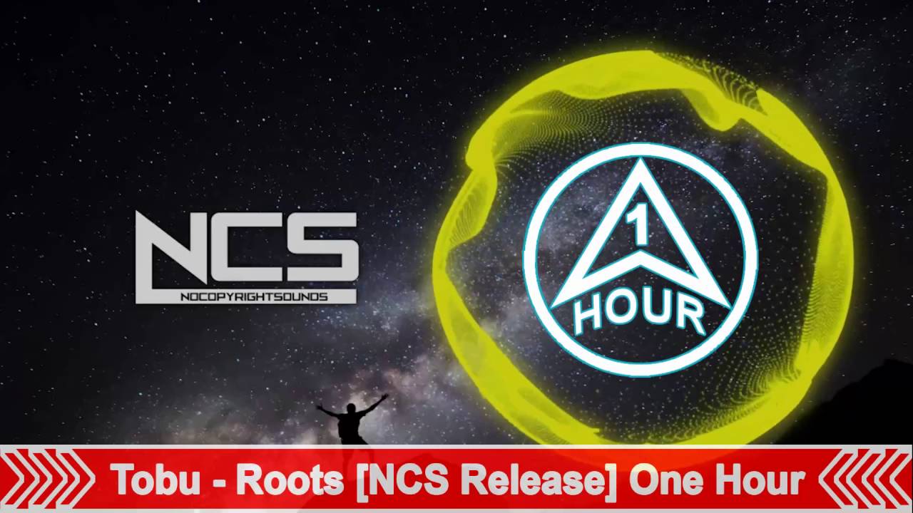 Tobu - Roots [NCS Release] 1 Hour