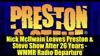 Nick McIlwain Leaves Preston & Steve Show After 26 Years - WMMR Radio Departure