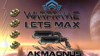 Lets Max (Warframe) E46 - Akmagnus
