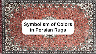 Symbolism of Colors in Persian Rugs | Rouzati Rugs #persianrugs #arthistory