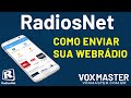 VIDEO AULA VOXTREAM - ENVIAR SUA WEBRADIO PARA A RADIOSNET