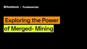 Exploring the Power of Merged-Mining: Rootstock