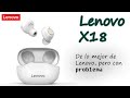 Auriculares TWS Lenovo X18: De lo mejorcito, pero con problema