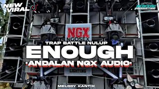 DJ ENOUGH X KANTIK • TRAP BATTLE NULUP VIRAL TIKTOK YANG KALIAN CARI-CARI
