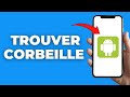 Ref:l3EEoWmK9MM Comment trouver la corbeille sur android ( 100% facile )