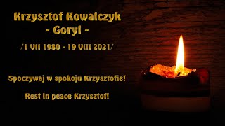 Spoczywaj w spokoju Przyjacielu Krzysztofie Goryl! - R.I.P. my Friend Krzysztof Goryl! - 2023.08.19