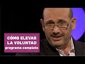 Cómo elevar la Voluntad