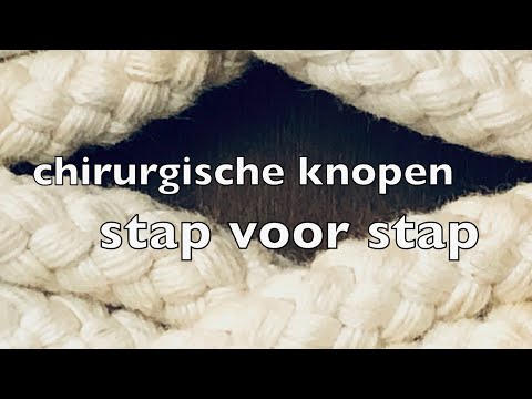 Video: Hoe Chirurgische Knopen Te Breien?