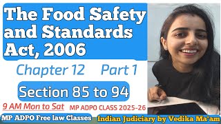 The Food Safety and Standards Act, 2006 || Chapter 12 || Part 1 || Section 85 to 94# mpadpofreeclass