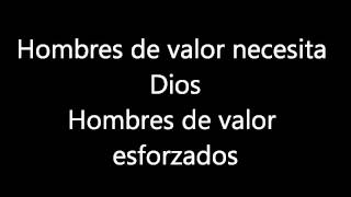Video thumbnail of "Hombres de Valor- Lourdes Toledo (Letra)"