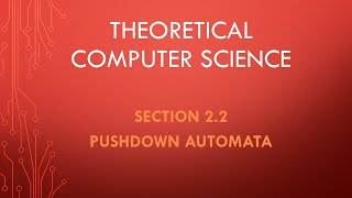 Theoretical Computer Science. Section 2.2 --- Pushdown Automata
