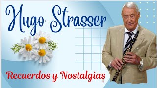 HUGO STRASSER -La Mejor Musica de Nuestros Años Felices - Maravillosos Recuerdos de Nuestra Juventud