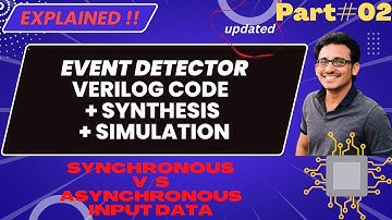 Design of Digital Event Detector | Part#02 | Verilog Code | Test Bench | Simulation & Synthesis ✍️
